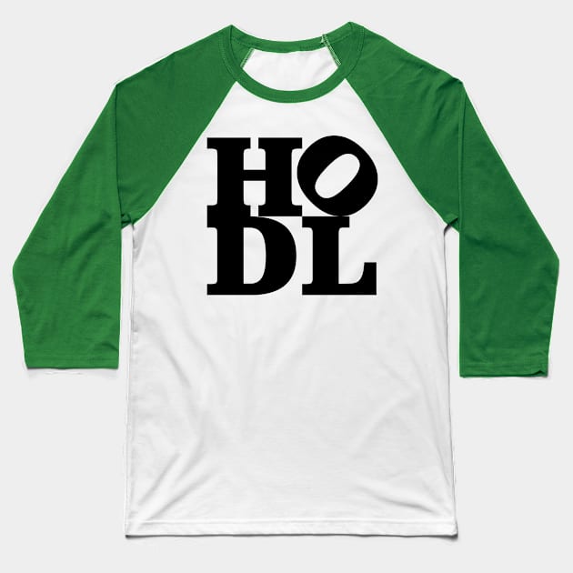 Just Hodl Baseball T-Shirt by LateralArt